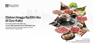 Promo BSI Card – Dapatkan Diskon hingga Rp200 Ribu Makan di Gyu-Kaku - Tuwaga