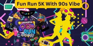 Jakarta 90s Run 2025: Fun Run Nostalgia Era 90-an di Jakarta 🎶🏃‍♀️ - Tuwaga