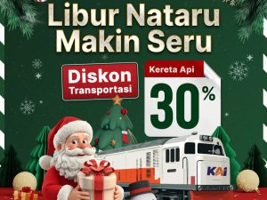 Diskon Tiket Kereta 30% Nataru 2025-2026, Cek Rute dan Ketentuannya! - Tuwaga