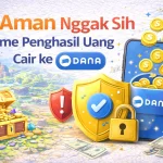 Aman Nggak Sih Game Penghasil Uang Cair ke DANA? Kenali Tanda & Risikonya - Tuwaga