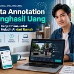 Data Annotation Penghasil Uang, Kerja Online untuk Melatih AI dari Rumah - Tuwaga