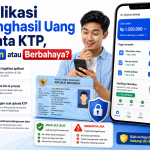 Aplikasi Penghasil Uang Minta KTP, Aman atau Berbahaya? Aplikasi Penghasil Uang Minta KTP, Aman atau Berbahaya? - Tuwaga
