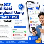 Cara Cek Aplikasi Penghasil Uang Terdaftar PSE atau Tidak Cara Cek Aplikasi Penghasil Uang Terdaftar PSE atau Tidak - Tuwaga