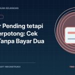 Transfer Pending tetapi Saldo Terpotong: Cek Status Tanpa Bayar Dua Kali Transfer Pending tetapi Saldo Terpotong: Cek Status Tanpa Bayar Dua Kali - Tuwaga